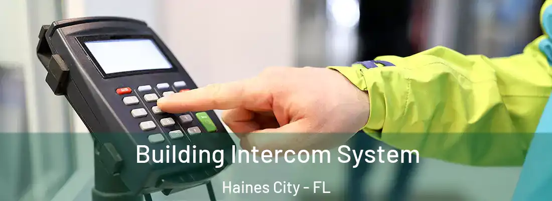  Building Intercom System Haines City - FL