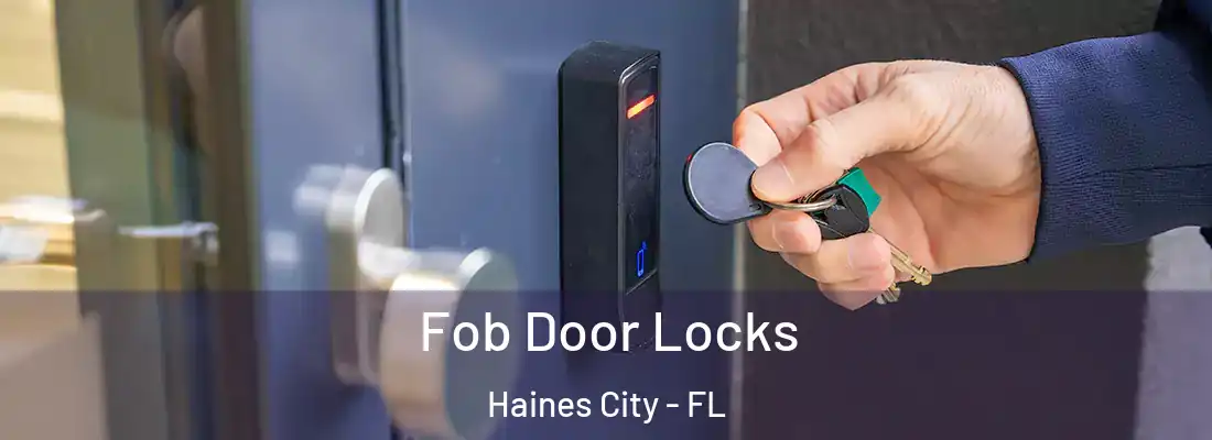  Fob Door Locks Haines City - FL