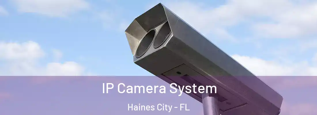  IP Camera System Haines City - FL