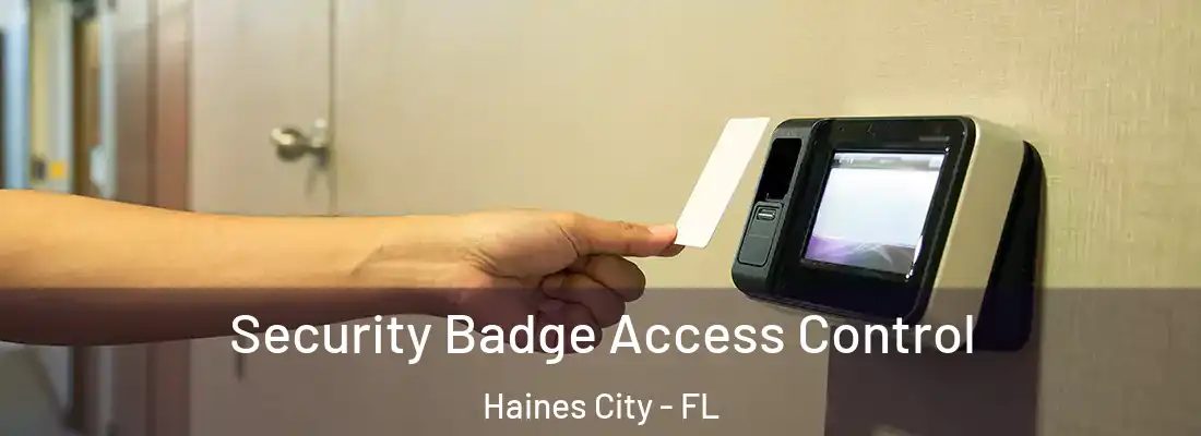 Security Badge Access Control Haines City - FL