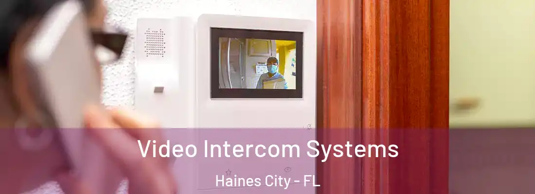 Video Intercom Systems Haines City - FL